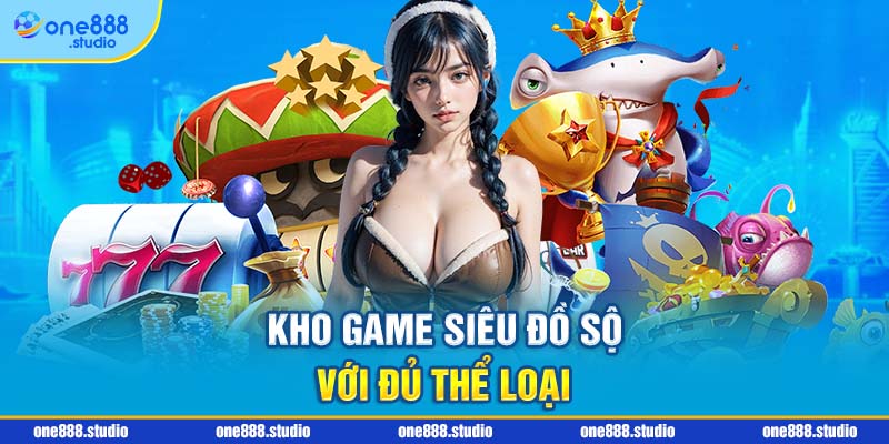 Kho game siêu đồ sộ với đủ thể loại