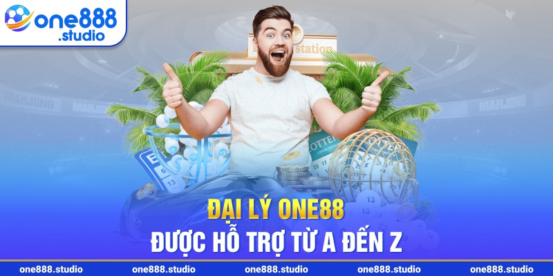 Đại lý one88 được hỗ trợ từ A đến Z