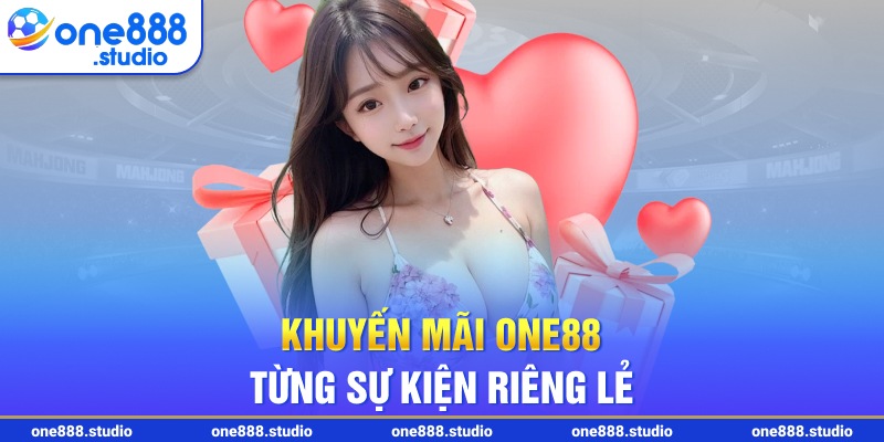 Khuyến mãi One88 từng sự kiện riêng lẻ