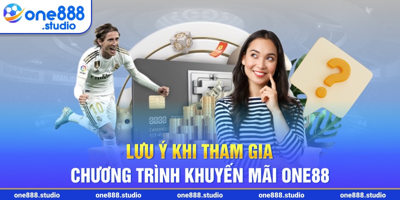 Lưu ý khi tham gia chương trình khuyến mãi One88