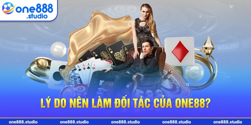 Lý do nên làm đối tác của one88?