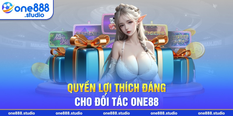 Quyền lợi thích đáng cho đối tác one88