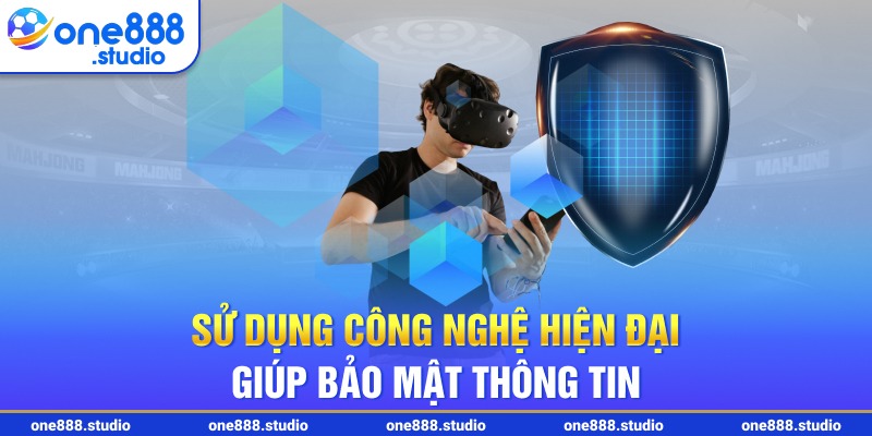 Sử dụng công nghệ hiện đại giúp bảo mật thông tin