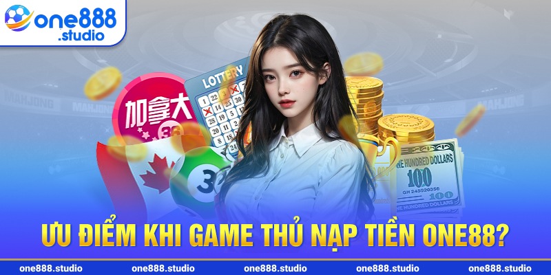 Ưu điểm khi game thủ nạp tiền One88?